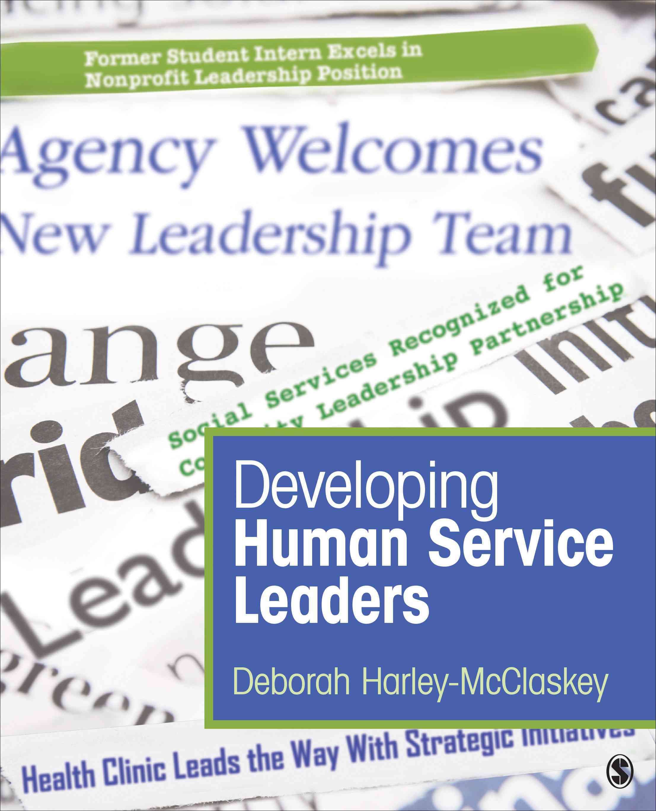 Developing Human Service Leaders By Deborah Harley-McClaskey