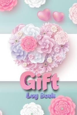 Gift Log Book: Record Keeper By Milliie Zoes 9781483404547 (Paperback)