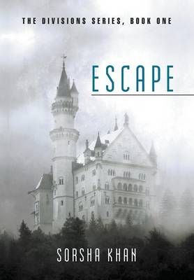 Escape By Sorsha Khan 9781483408644 (Hardback)