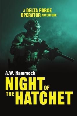 Night Of The Hatchet By Hammock 9781483421223 (Paperback)