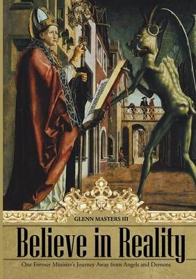 Believe in Reality By Glenn, III Masters 9781483432557 (Paperback)