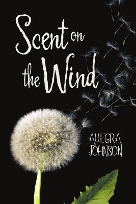 Scent on the Wind By Johnson, Allegra 9781483448039 (Paperback)