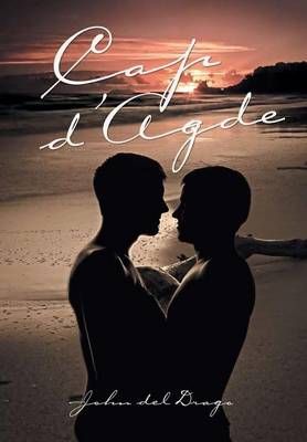 Cap d'Agde By Drago, John del 9781483452067 (Hardback)