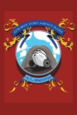 It's not just about rain By Smith, A. L. 9781483454627 (Paperback)