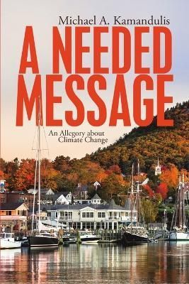 A Needed Message By Michael a Kamandulis 9781483470245 (Paperback)