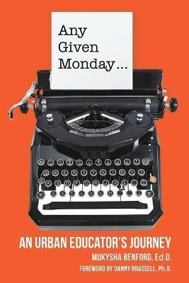 Any Given Monday ... By Benford 9781483476582 (Paperback)
