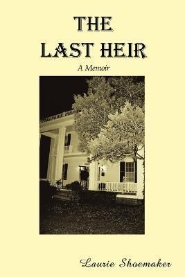 Last Heir By Shoemaker 9781483490014 (Paperback)