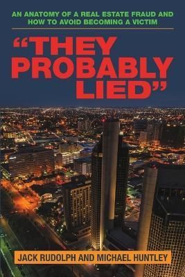 "They Probably Lied" By Rudolph 9781483490212 (Paperback)