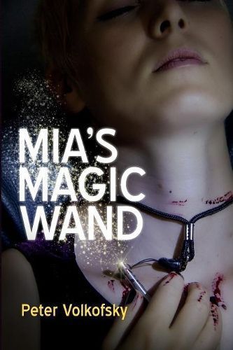 Mia's Magic Wand By Peter Volkofsky 9781483594637 (Paperback)