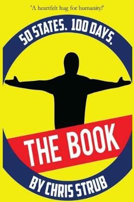 50 States, 100 Days By Chris Strub 9781483594729 (Paperback)