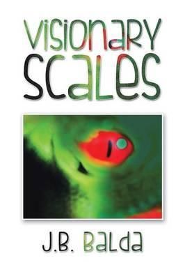 Visionary Scales By J B Balda 9781483605807 (Paperback)