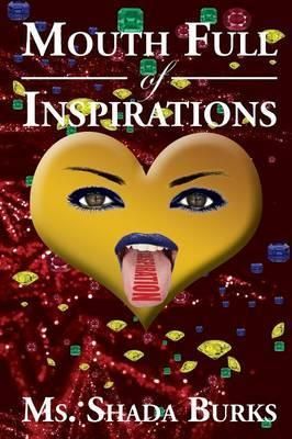 Mouth Full of Inspirations By Burks, MS Shada 9781483609621
