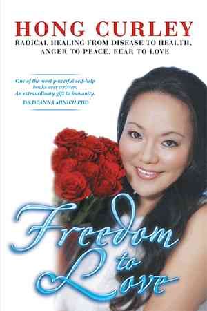 Freedom to Love By Hong Curley 9781483616957 (Paperback)