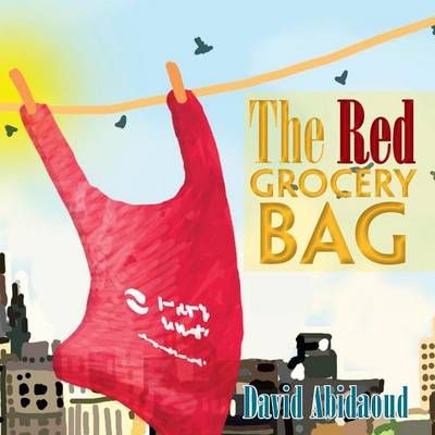 The Red Grocery Bag By David Abidaoud 9781483626727 (Paperback)