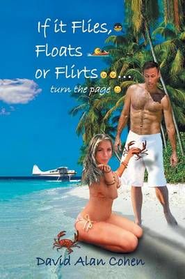If It Flies, Floats, or Flirts...Turn the Page By David Alan Cohen