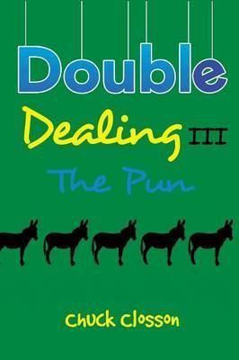 Double Dealing III By Chuck Closson 9781483632827 (Paperback)