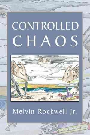 Controlled Chaos By Melvin, Jr Rockwell 9781483636504 (Paperback)