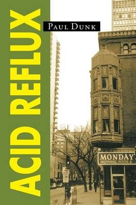 Acid Reflux By Paul Dunk 9781483639536 (Paperback)