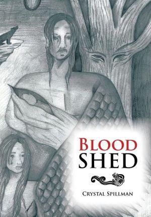 Blood Shed By Crystal Spillman 9781483647708 (Hardback)