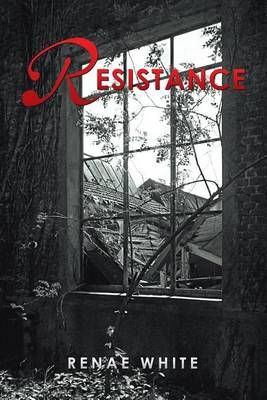 Resistance By Renae White 9781483648170 (Paperback)
