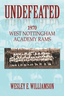 Undefeated By Wesley E Williamson 9781483648750 (Paperback)