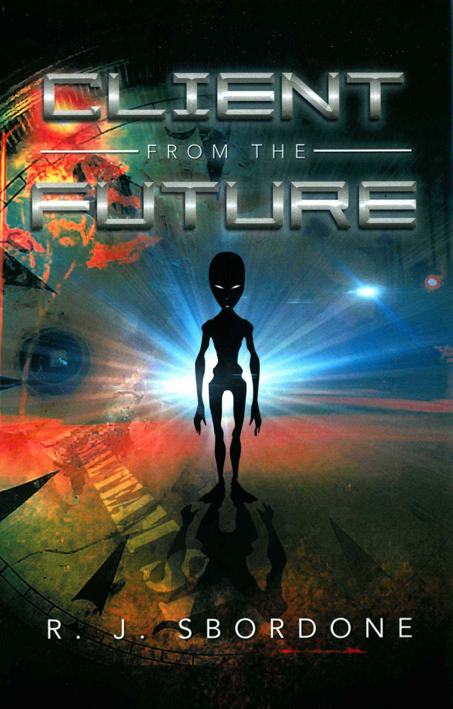 Client from the Future By R J Sbordone 9781483668895 (Hardback)