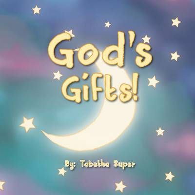 God's Gift By Tabetha Super 9781483681580 (Paperback)