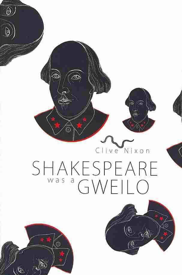 Shakespeare Was a Gweilo By Clive Nixon 9781483682624 (Hardback)