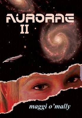 Aurorae II By Maggi O'Mally 9781483685618 (Hardback)