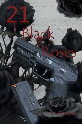 21 Black Roses By Val Ciardullo 9781483687063 (Paperback)