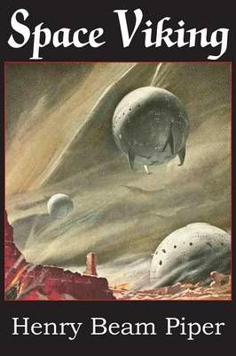 Space Viking By Henry Beam Piper 9781483706429 (Paperback)