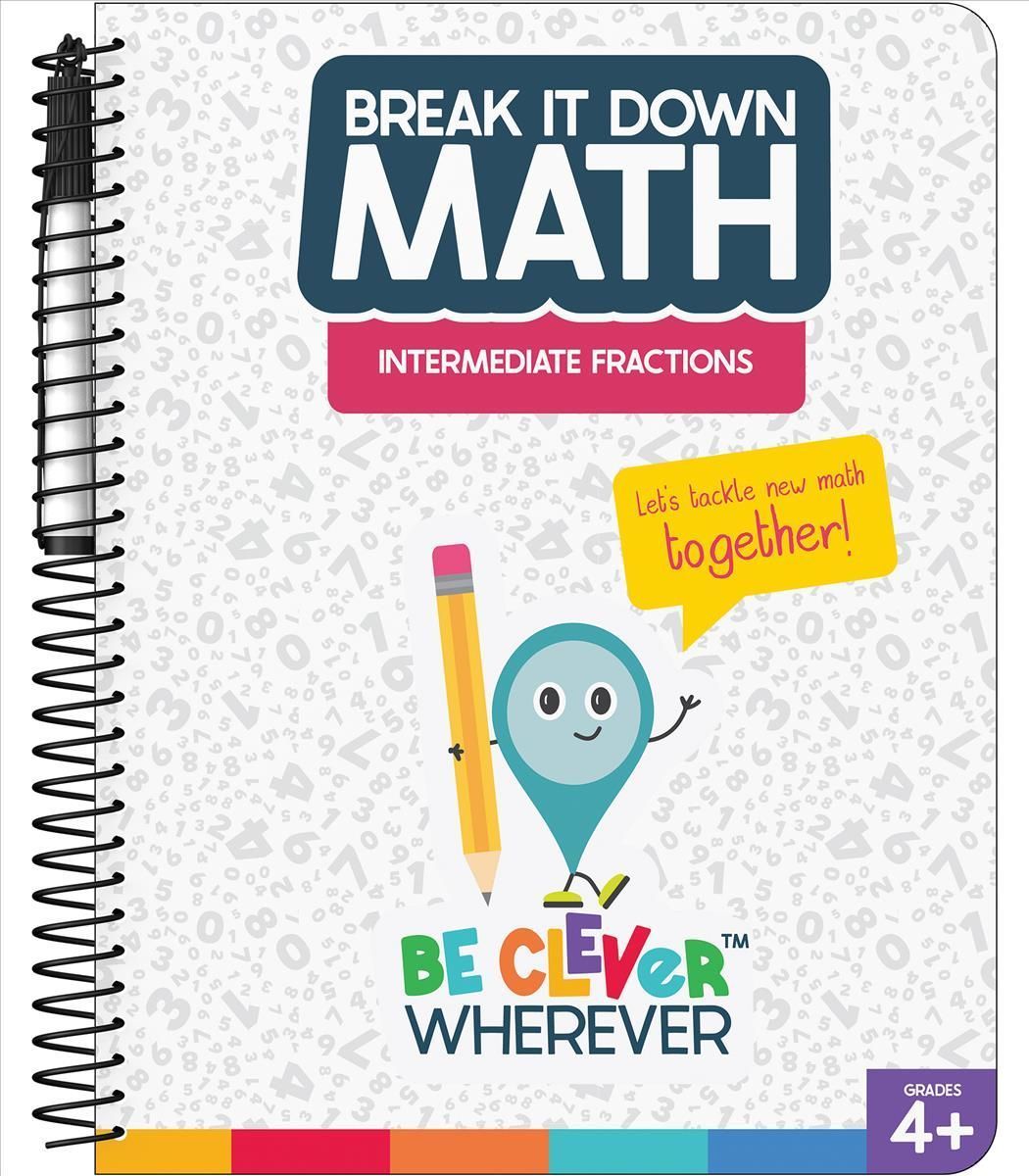 Break It Down Intermediate Fractions Reference Book 9781483865720