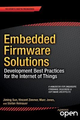 Embedded Firmware Solutions By Jiming Sun 9781484200711 (Paperback)