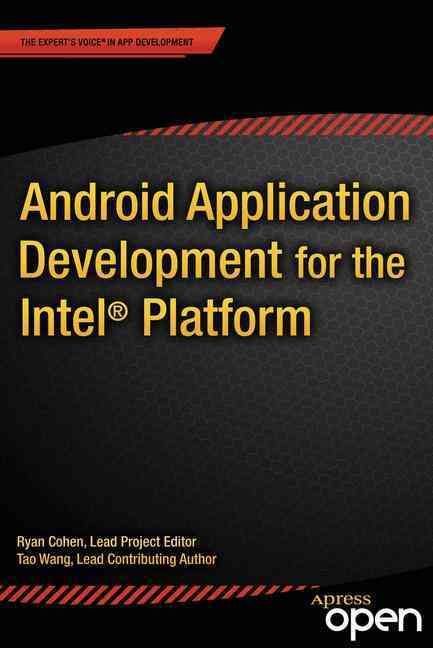 Android Application Development for the Intel¬ Platform 9781484201015