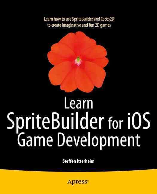 Learn SpriteBuilder for iOS Game Development By Itterheim, Steffen