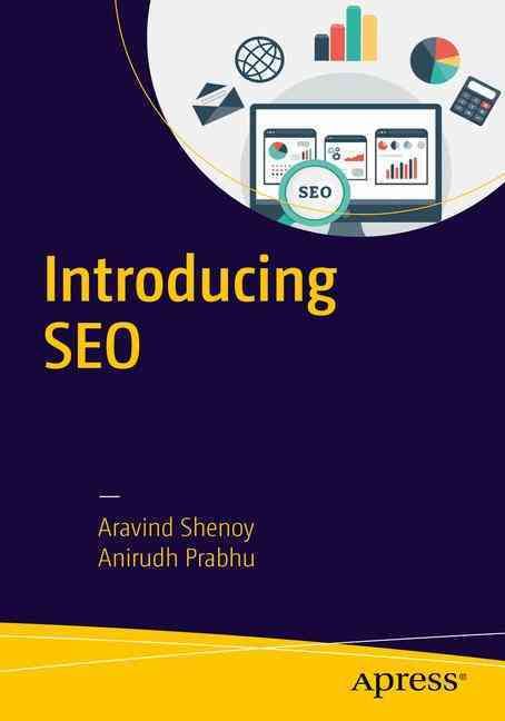 Introducing SEO : Your quick-start guide to effective SEO practices