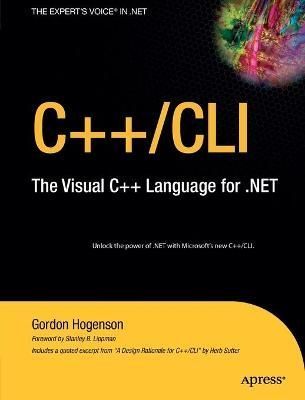 C++/CLI By Gordon Hogenson 9781484220276 (Paperback)