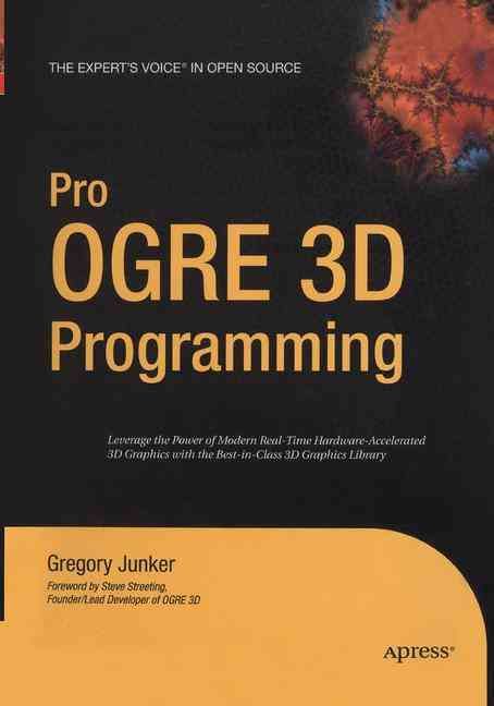 Pro OGRE 3D Programming By Gregory Junker 9781484220313 (Paperback)