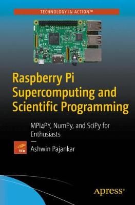 Raspberry Pi Supercomputing and Scientific Programming 9781484228777
