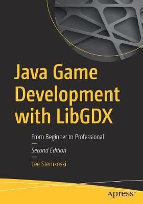 Java Game Development With LibGDX By Lee Stemkoski 9781484233238
