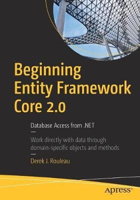 Beginning Entity Framework Core 2.0 : Database Access from .NET
