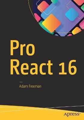Pro React 16 By Adam Freeman 9781484244500 (Paperback)