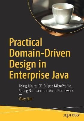 Practical Domain-Driven Design in Enterprise Java By Vijay Nair
