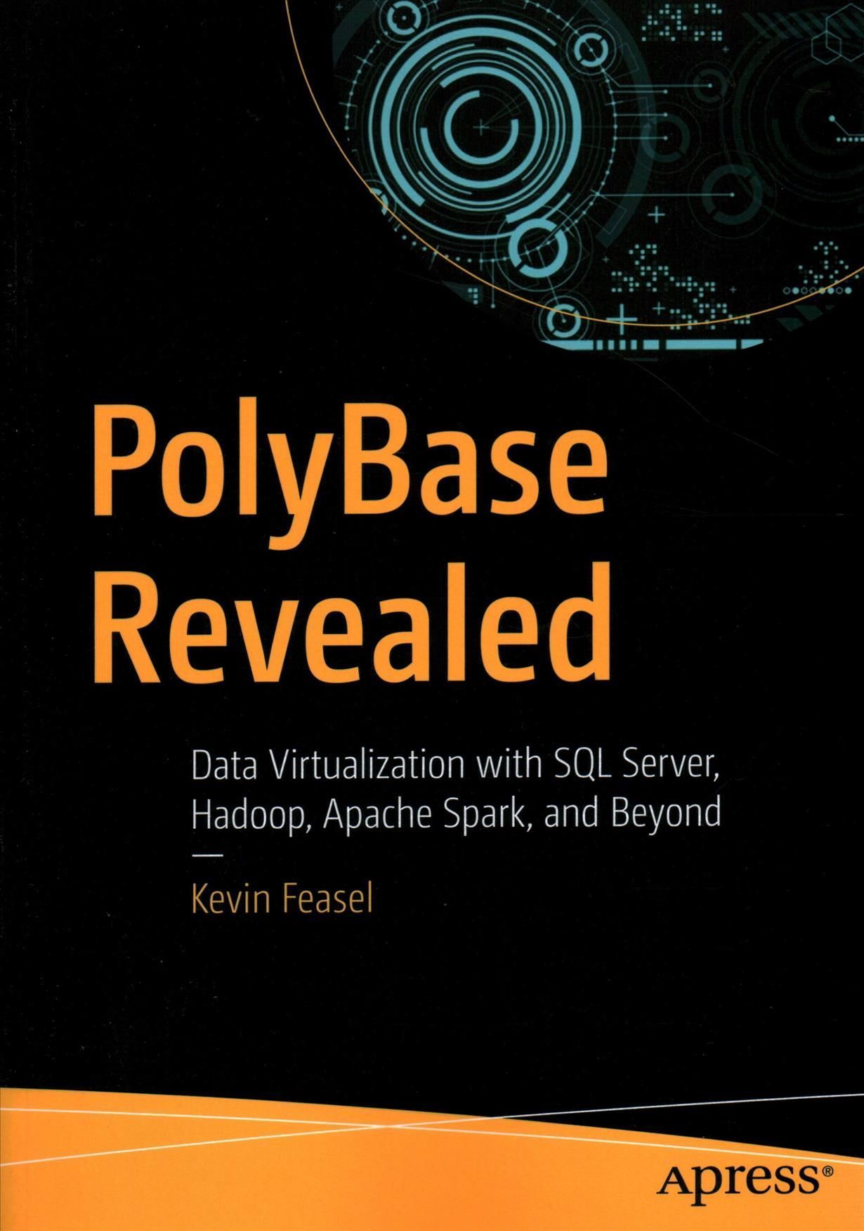 PolyBase Revealed By Kevin Feasel 9781484254608 (Paperback)