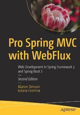 Pro Spring MVC With WebFlux By Marten Deinum, Iuliana Cosmina