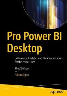 Pro Power BI Desktop By Adam Aspin 9781484257623 (Paperback)