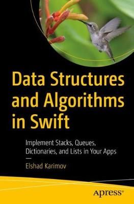 Data Structures and Algorithms in Swift By Elshad Karimov (Paperback)