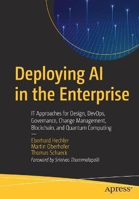 Deploying AI in the Enterprise 9781484262054 (Paperback)