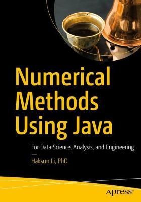 Numerical Methods Using Java By Haksun Li 9781484267967 (Paperback)