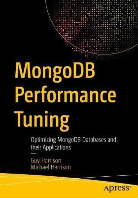 MongoDB Performance Tuning By Guy Harrison, Michael Harrison